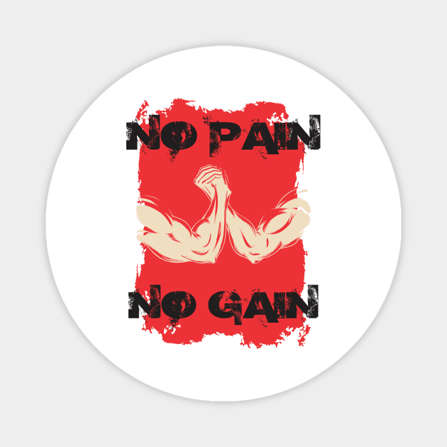 No pain no gain - Crazy gains - Nothing beats the feeling of power that weightlifting, powerlifting and strength training it gives us! A beautiful vintage design representing body positivity! Magnet by Crazy Collective